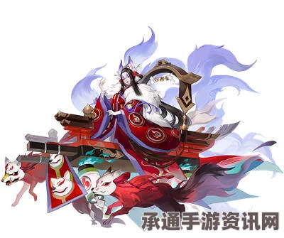 阴阳师新式神明玉藻前技能详解与属性解析