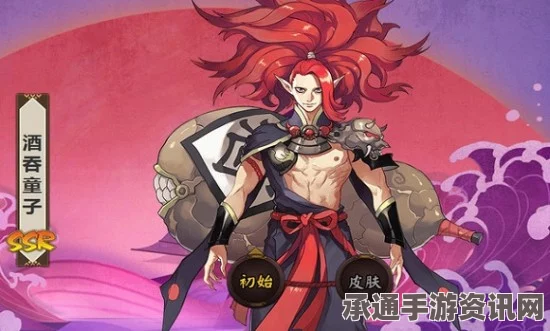 阴阳师手游2月SSR式神排名更新，酒吞地位上升及技巧方法详解