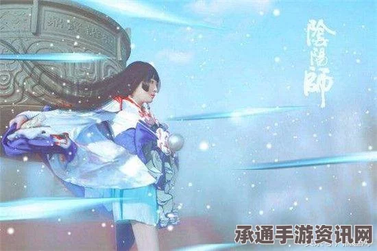 阴阳师手游，6星般若培养全攻略——御魂搭配与养成详解